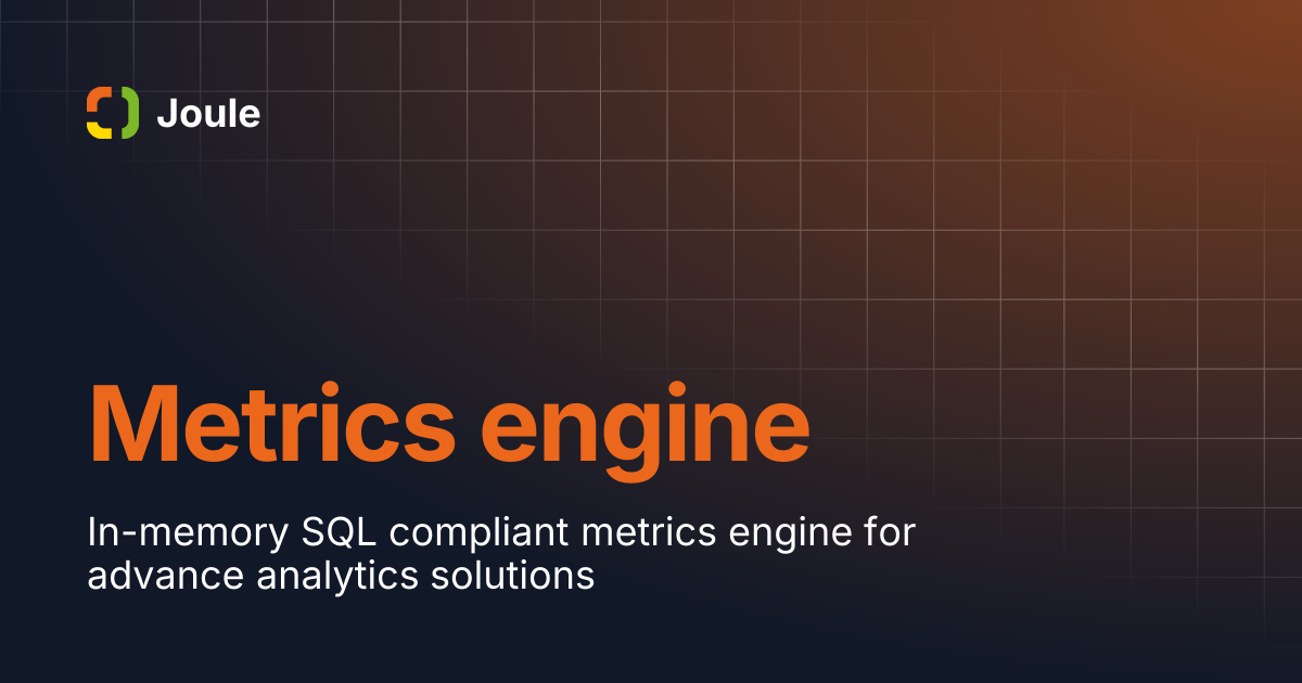 Metrics engine | Joule
