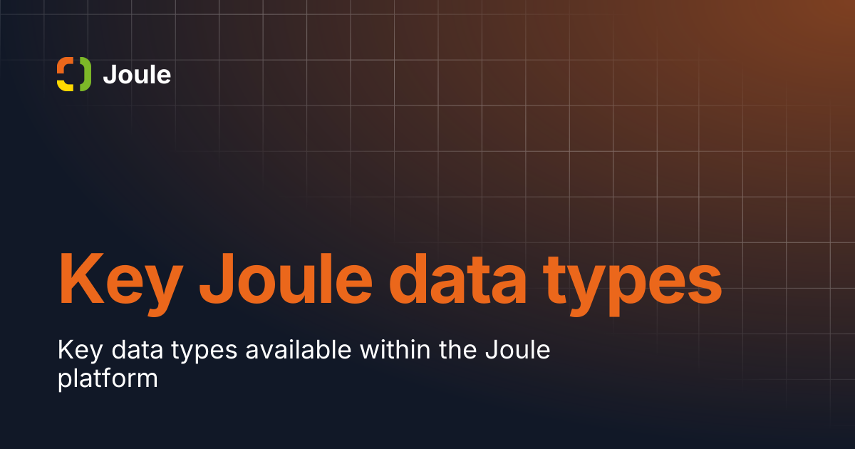Key Joule data types | Joule